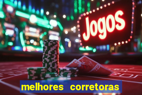 melhores corretoras de investimento